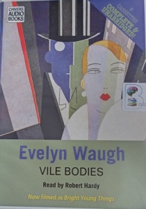 Vile Bodies written by Evelyn Waugh performed by Robert Hardy on Cassette (Unabridged)